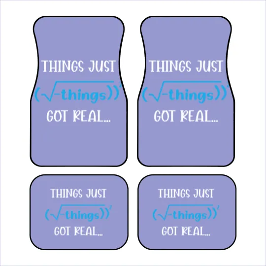 Discover Funny Math Tees: Things Just Got Real Car Mats