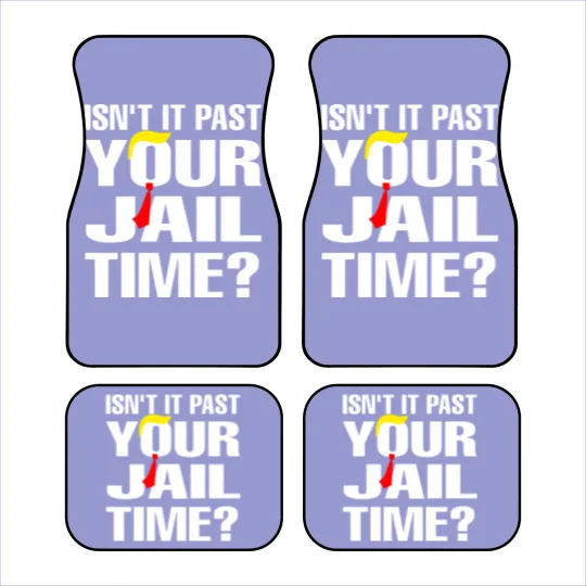 Discover Isn't It Past Your Jail Time Car Mats