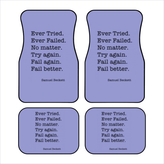 Discover Ever Tried Ever Failed No matter Try again Fail again Fail better Car Mats