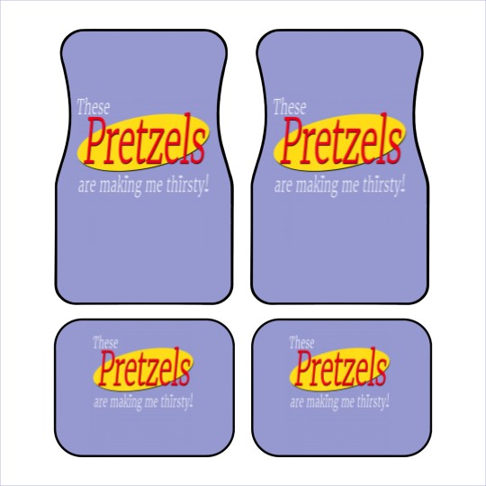 Discover these pretzels are making me thirsty Car Mats