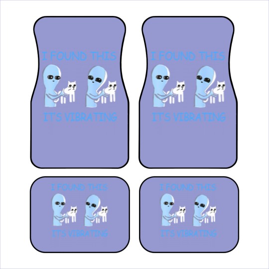 Discover i found this it's vibrating funny aliens cats Car Mats