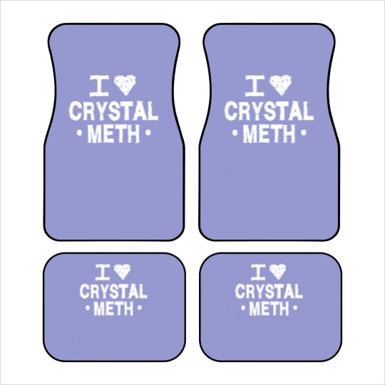 Discover I Love Crystal Meth Car Mats