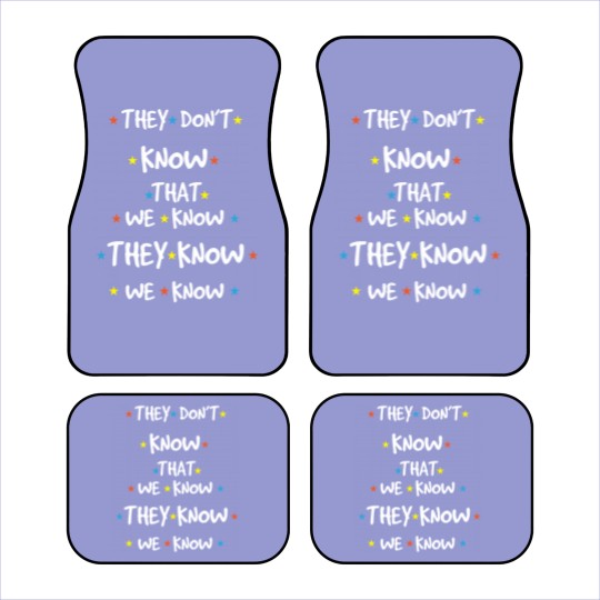 Discover You don't know we know saying friends Car Mats