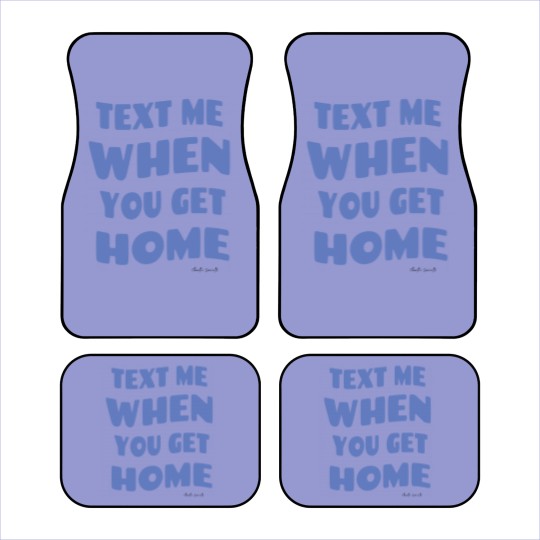 Discover Text Me When You Get Home Vintage Car Mats