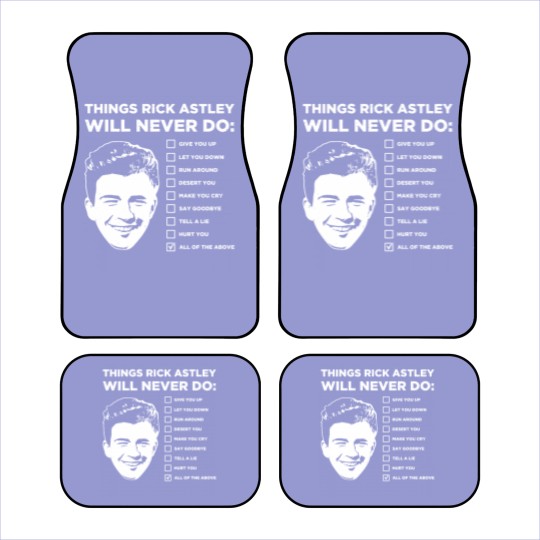 Discover Things Rick Astley Will Never Do Car Mats