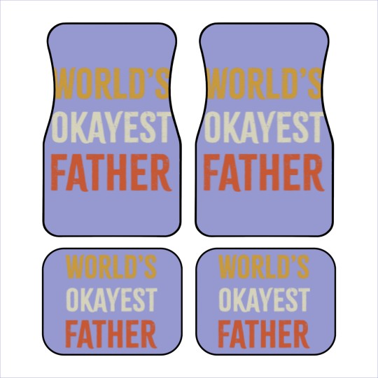 Discover Worlds Okayest Father Car Mats