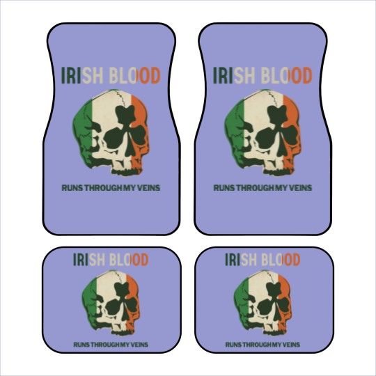 Discover Irish Blood run through my Veins Car Mats