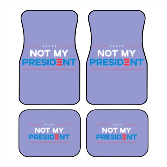 Discover Not my President Car Mats