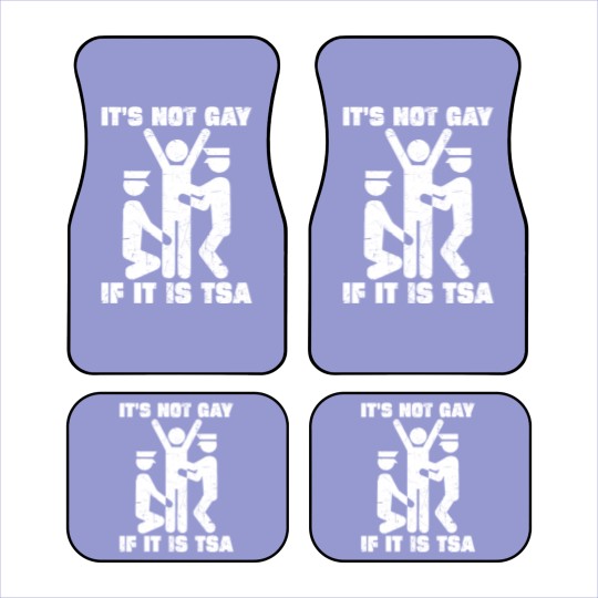 Discover It Is Not Gay If It's TSA Security Black Cotton Car Mats