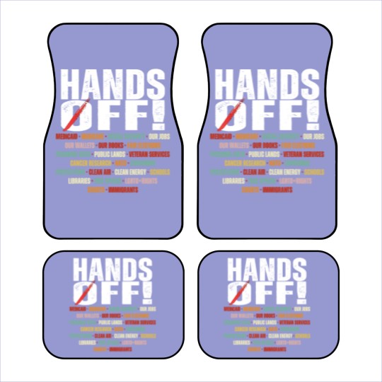 Discover Hands Off Protest Political Activism Activism Save Public Car Mats