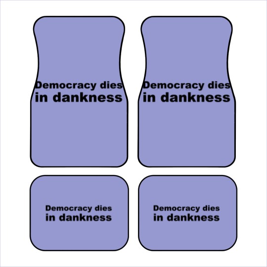 Discover Democracy dies in dankness Car Mats