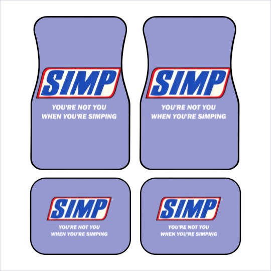 Discover Simp Meme You're not You When You're Simping Car Mats