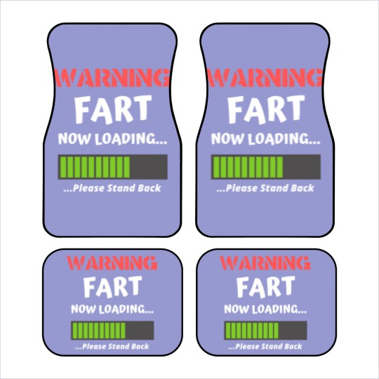 Discover Fart Now Loading Rude Offensive Fart Humor Car Mats