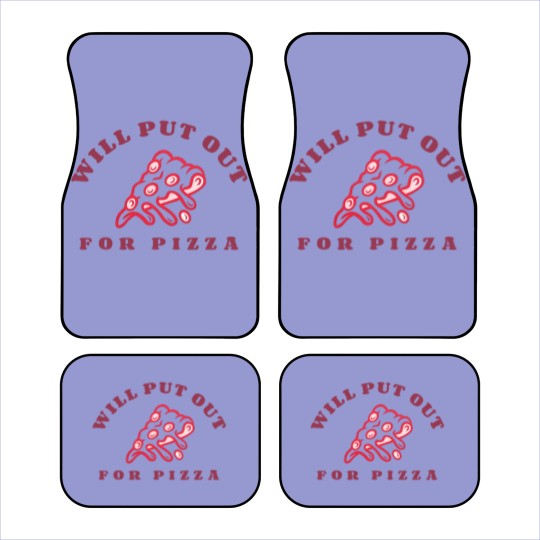 Discover Will Put Out For Pizza unisex Car Mats | Pizza Lover Car Mats