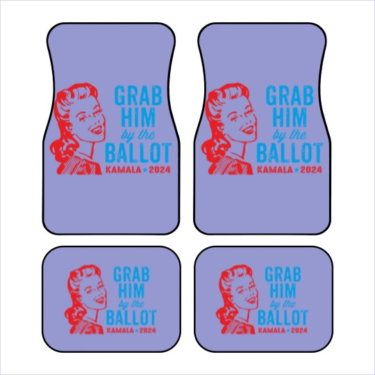 Discover Grab Him By The Ballot Kamala 2024 Funny Harris Election Car Mats