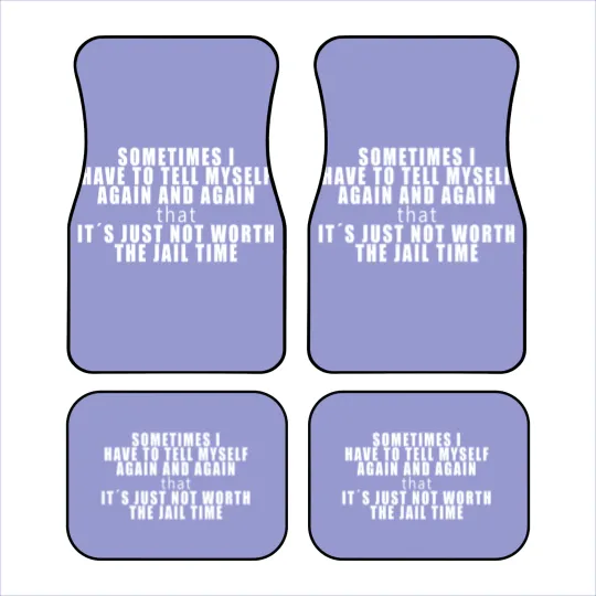 Discover IT´S JUST NOT WORTH THE JAIL TIME! FUNNY GIFT IDEA Car Mats