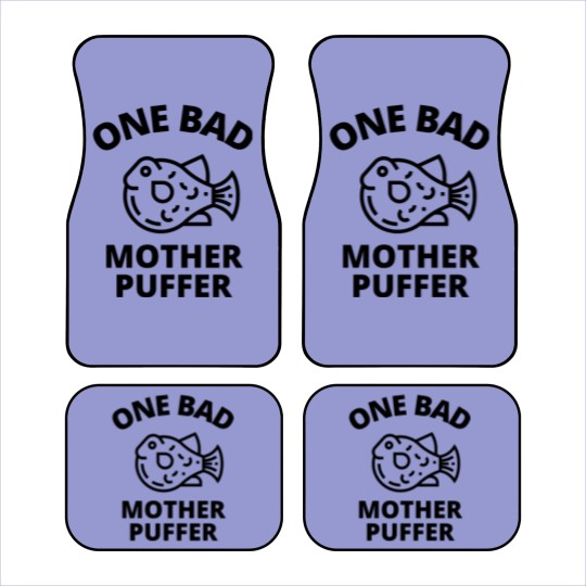 Discover One bad mother puffer Car Mats