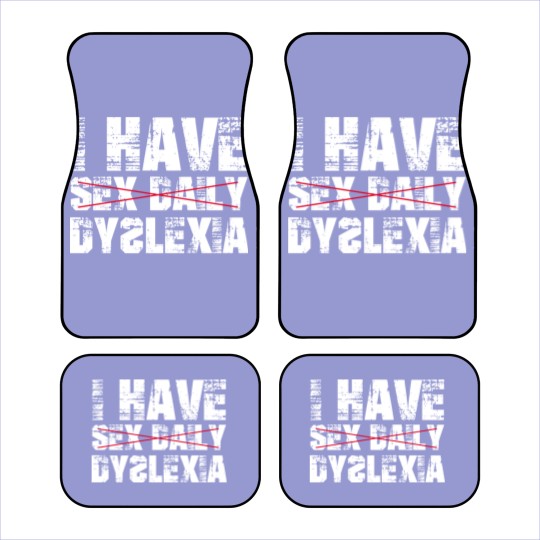 Discover I Have sx Daily Dyslexia Car Mats