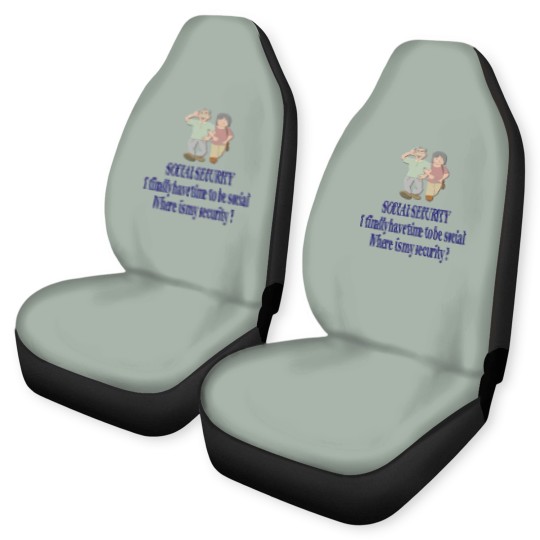 Discover SOCIAL SECURITY. I finally have time to be ... Car Seat Covers