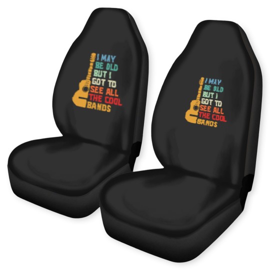 Discover I May Be Old Best Bands Car Seat Covers