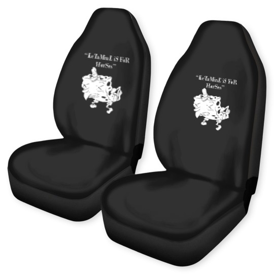 Discover Ketaminee Is for Horses Ketaminee Is for Horses Car Seat Covers