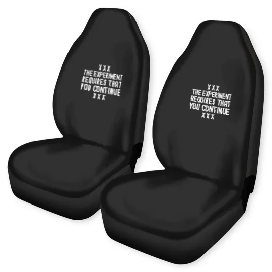 Discover The Experiment Requires That You Continue -  Milgram, Psychology, Social Psychology, Obedienc Car Seat Covers