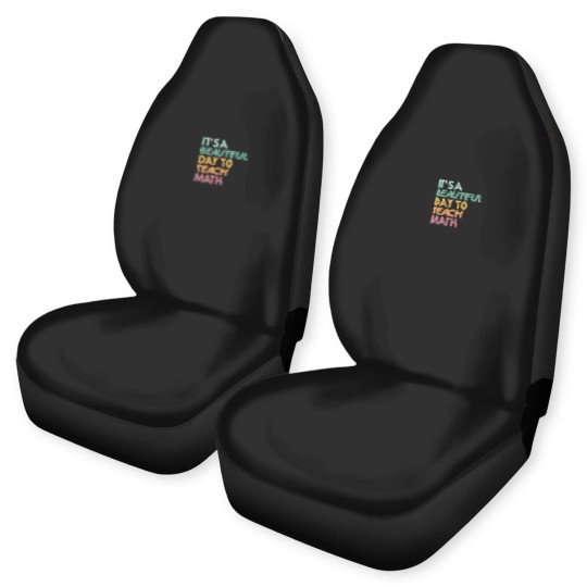 Discover Its A Beautiful Day To Teach Math Car Seat Covers