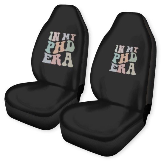 Discover In My Phd Era Car Seat Covers