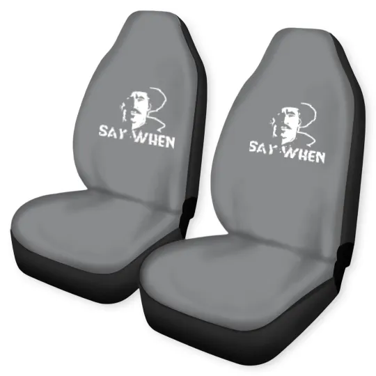 Discover Say when Tombstone - Say When Tombstone - Car Seat Covers