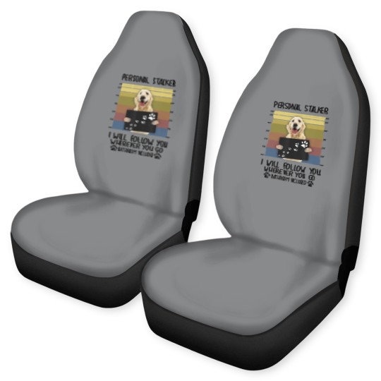 Discover Personal Stalker I Will Follow You Golden Retriever Lovers Car Seat Covers