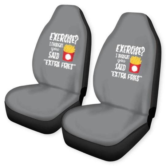 Discover Exercise I thought you said extra fries fitness Car Seat Covers