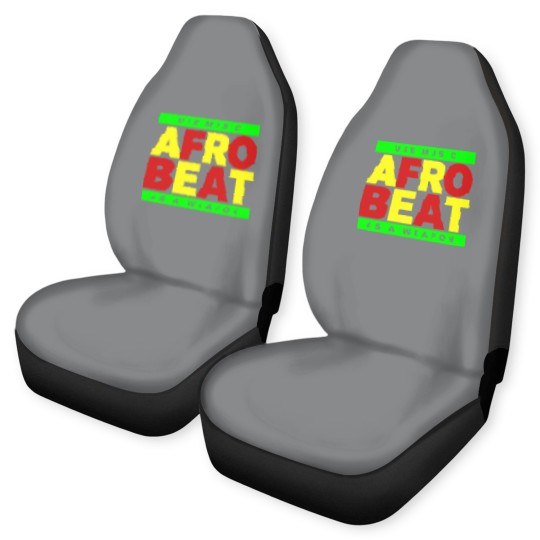 Discover AFROBEAT _ USE MUSIC AS A WEAPON Car Seat Covers