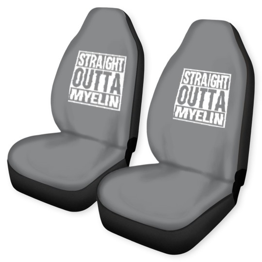 Discover STRAIGHT OUTTA MYELIN Car Seat Covers