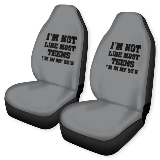 Discover i'm not like most teens i'm in my 50's Car Seat Covers Car Seat Covers