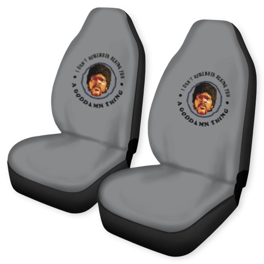 Discover I don't remember asking you a goddamn thing - Pulp Fiction Jules - Car Seat Covers