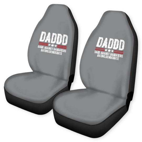 Discover Daddd Dads Against Daughters Dating Democrats Car Seat Covers