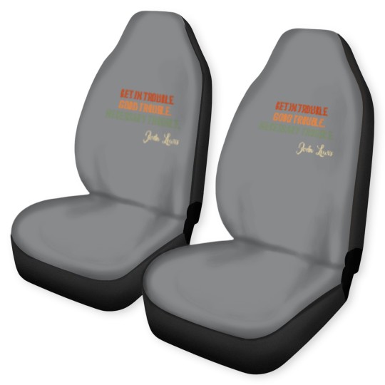 Discover Trouble Good Trouble Necessary Trouble John Lewis Car Seat Covers