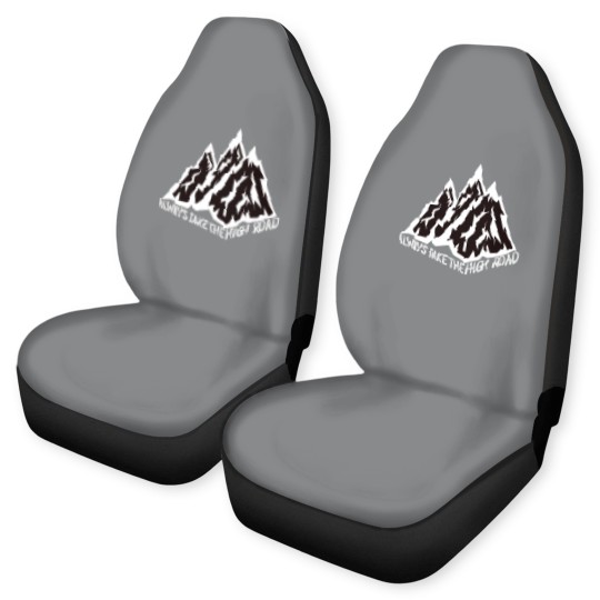 Discover ALWAYS TAKE THE HIGH ROAD Car Seat Covers
