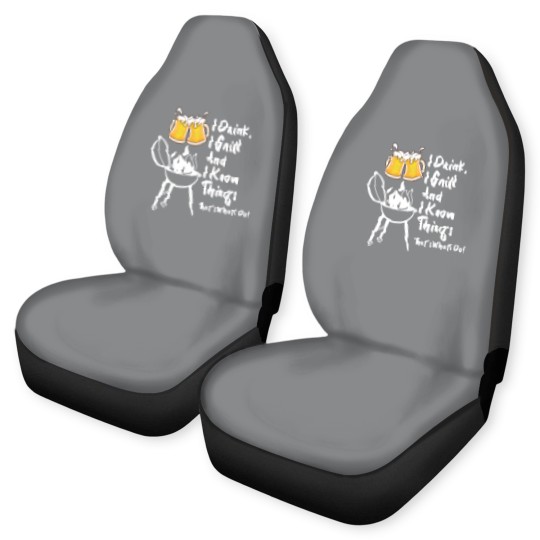 Discover I Drink, I Grill And I Know Things Car Seat Covers