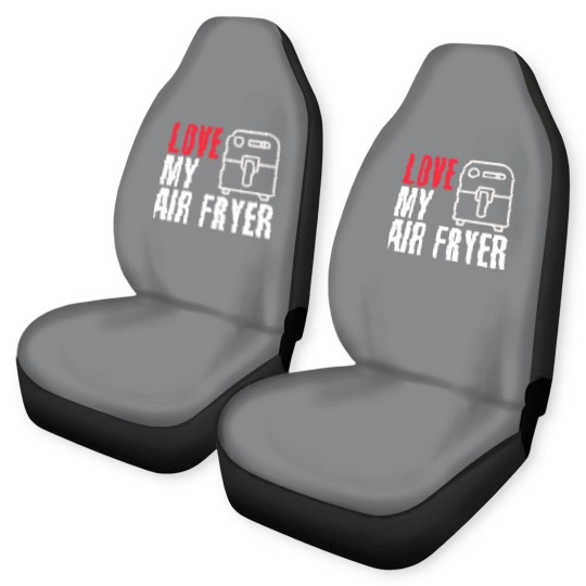 Discover I Love My Air Fryer - Cooking Car Seat Covers