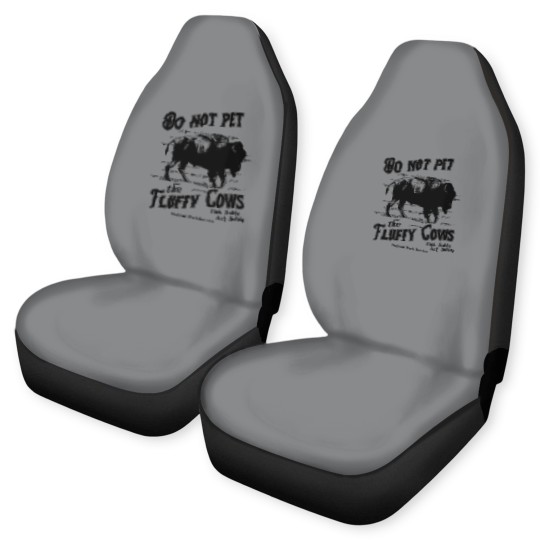 Discover Do Not Pet The Fluffy Cows Think Safety Act Safely YStone National Park Car Seat Covers