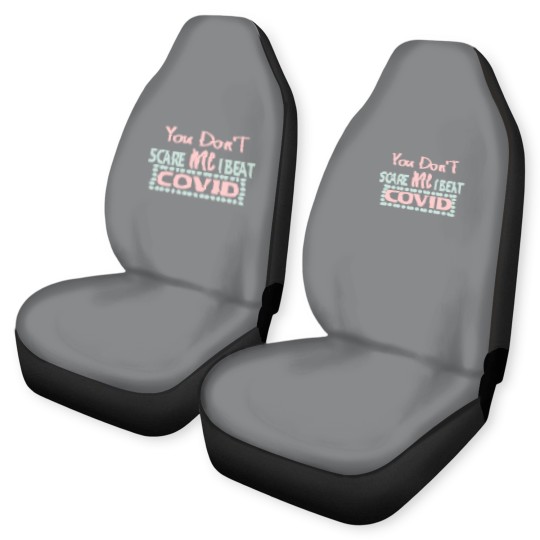 Discover you dont scare me i beat covid - You Dont Scare Me I Beat Covid - Car Seat Covers
