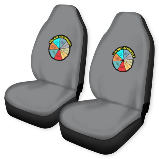 Discover YOU MAY ASK YOURSELF - You May Ask Yourself - Car Seat Covers