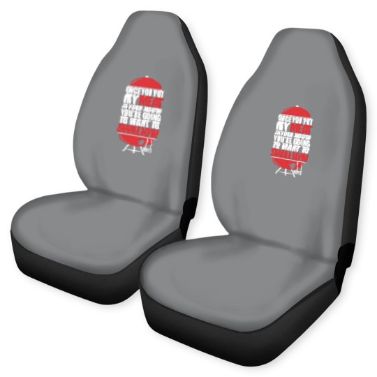 Discover Once You put My Meat in your Mouth - Once You Put My Meat In Your Mouth - Car Seat Covers