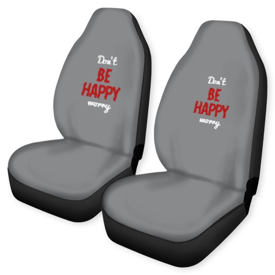 Discover Don't Worry Be Happy or Don't Be Happy Worry Car Seat Covers