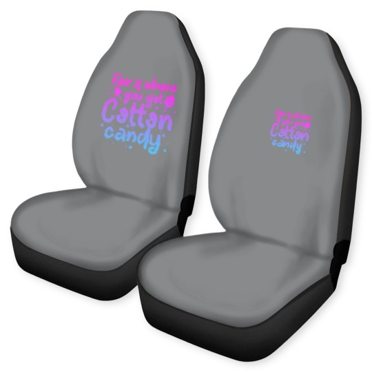 Discover Fair Is Where You Get Cotton Candy Car Seat Covers