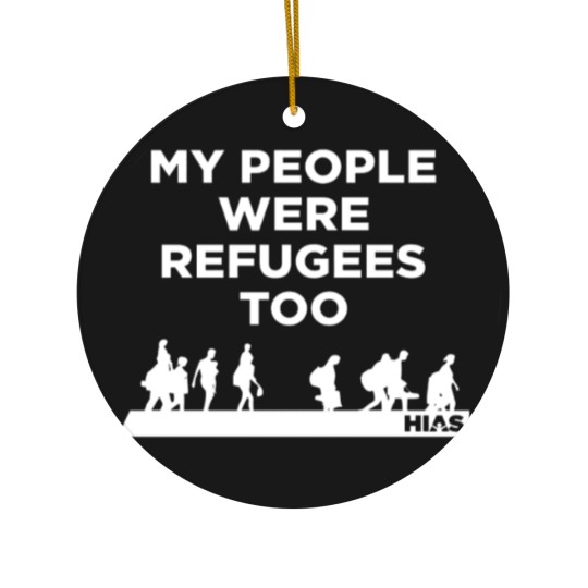 Discover HIAS My People Were Refugees Too Ceramic Ornaments