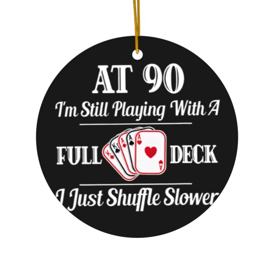 Discover Funny 90th Birthday Gift Ceramic Ornaments 90 Year Old Cards Ceramic Ornaments