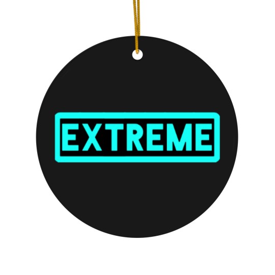Discover EXTREME. Ceramic Ornaments