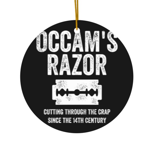 Discover Occam s Razor Ceramic Ornaments